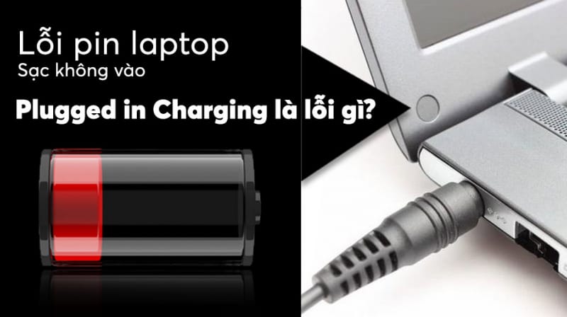 lỗi pin laptop sạc không vào plugged in charging | Copy Paste Tool